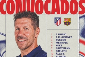 马竞国王杯对巴萨大名单：卢克曼、阿尔瓦雷斯、格列兹曼在列